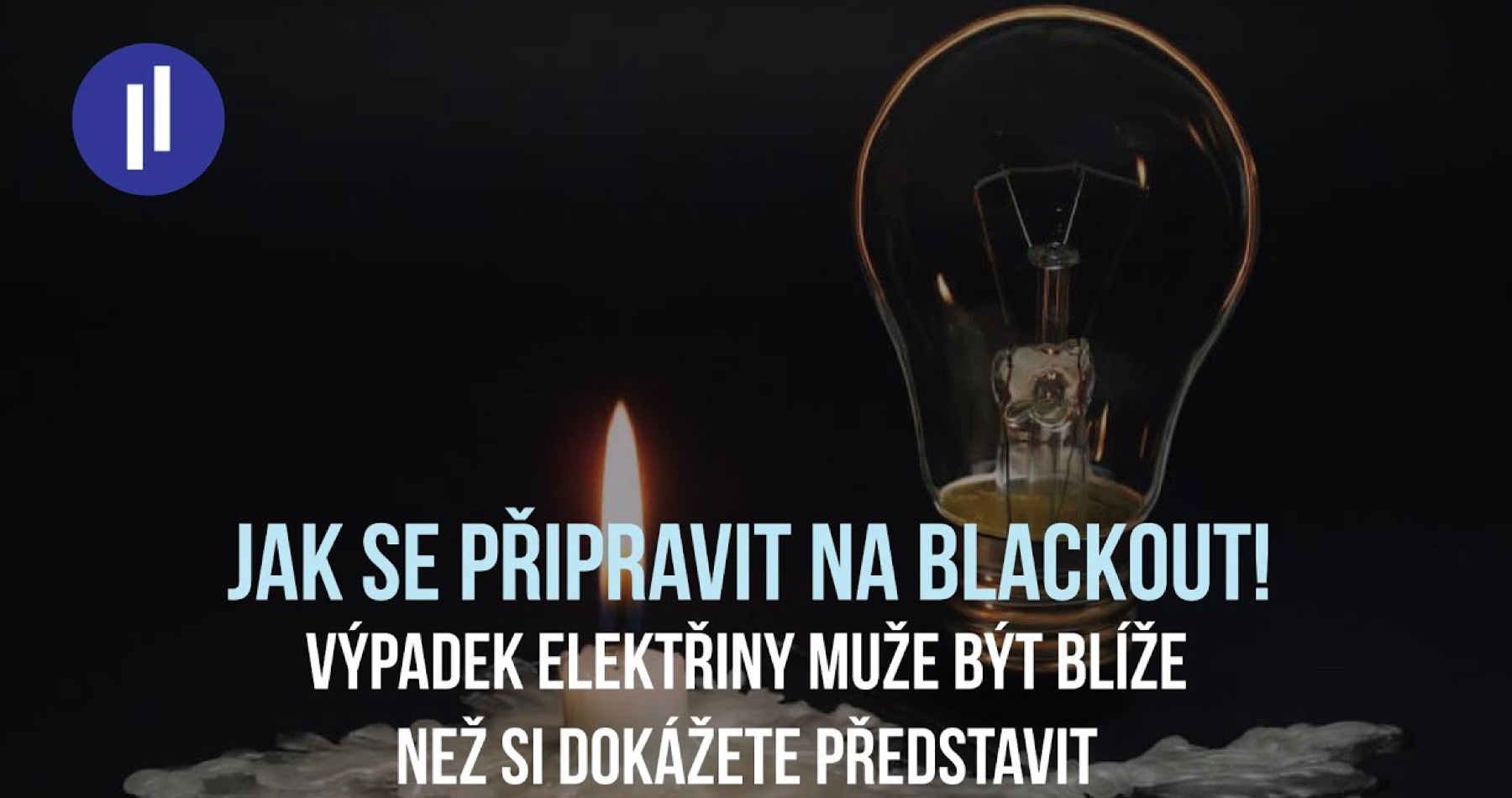 Jak být připraven na blackout?