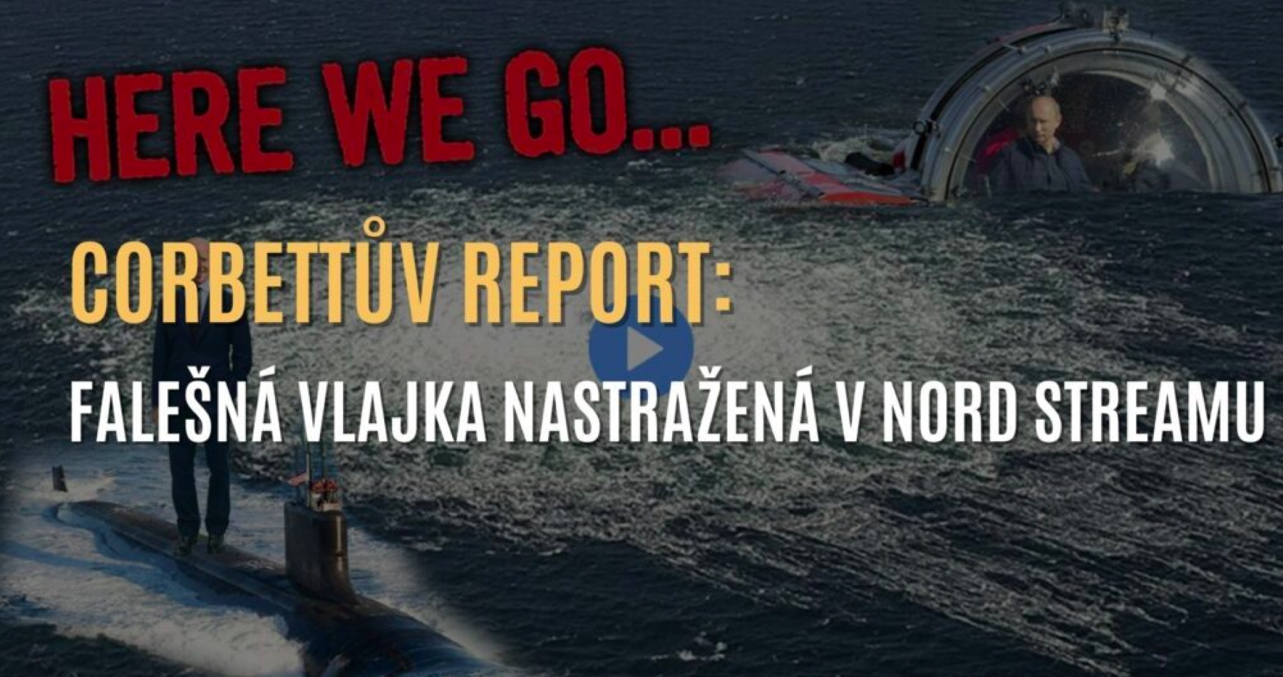 VIDEO: Falošná vlajka nastražená v plynovode Nord Stream a ako USA bojuje s Ruskom o Európsku úniu