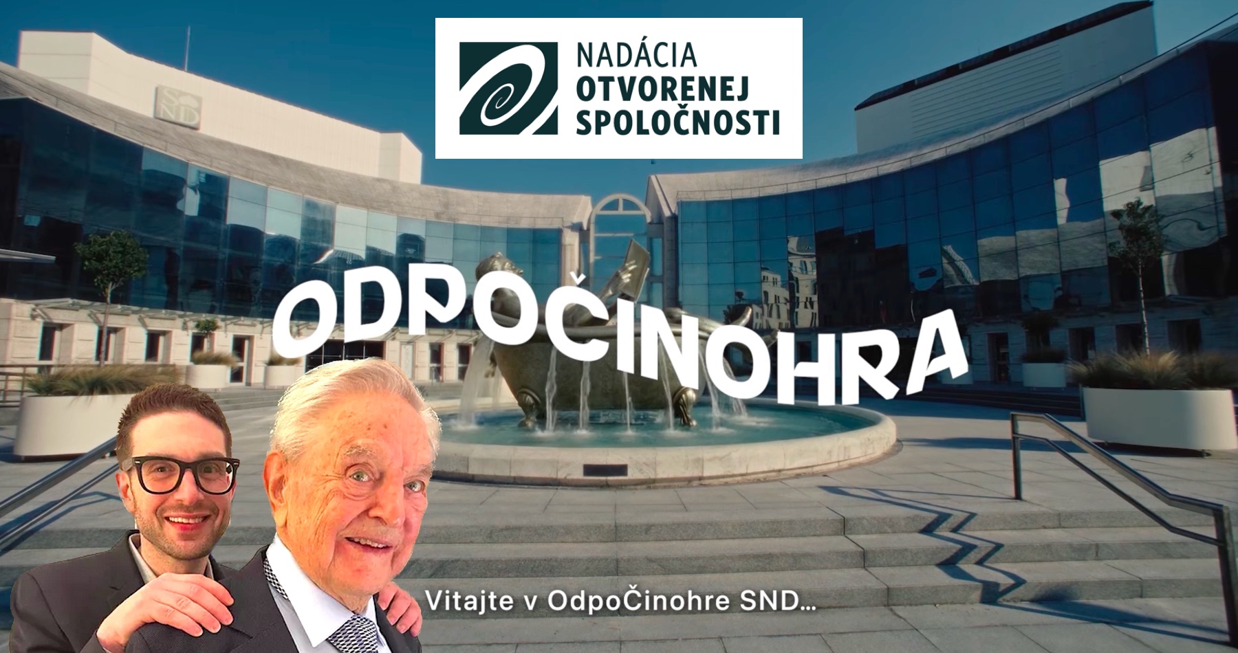 VIDEO: Sorosova nadácia ruka v ruke s Činohrou SND lákajú divákov chodiť namiesto oddychu a kultúrneho pozdvihnutia na ideologické programovanie cez progresívno-liberálne divadelné predstavenia  