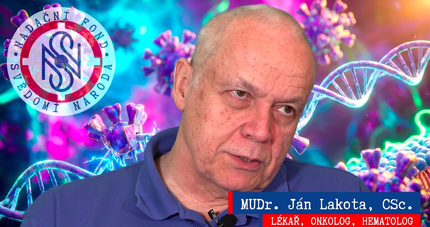 VIDEO: Onkológ a hematológ MUDr. Ján Lakota o „turborakovinách“, o znaleckom posudku molekulárnej biologičky Sone Pekovej ohľadom škodlivosti anticovidových mRNA injekcií a vedľajších účinkoch množstva vakcín, ktoré si ľudia dávajú aplikovať, ale aj o svojom prepustení z Centra experimentálnej medicíny SAV